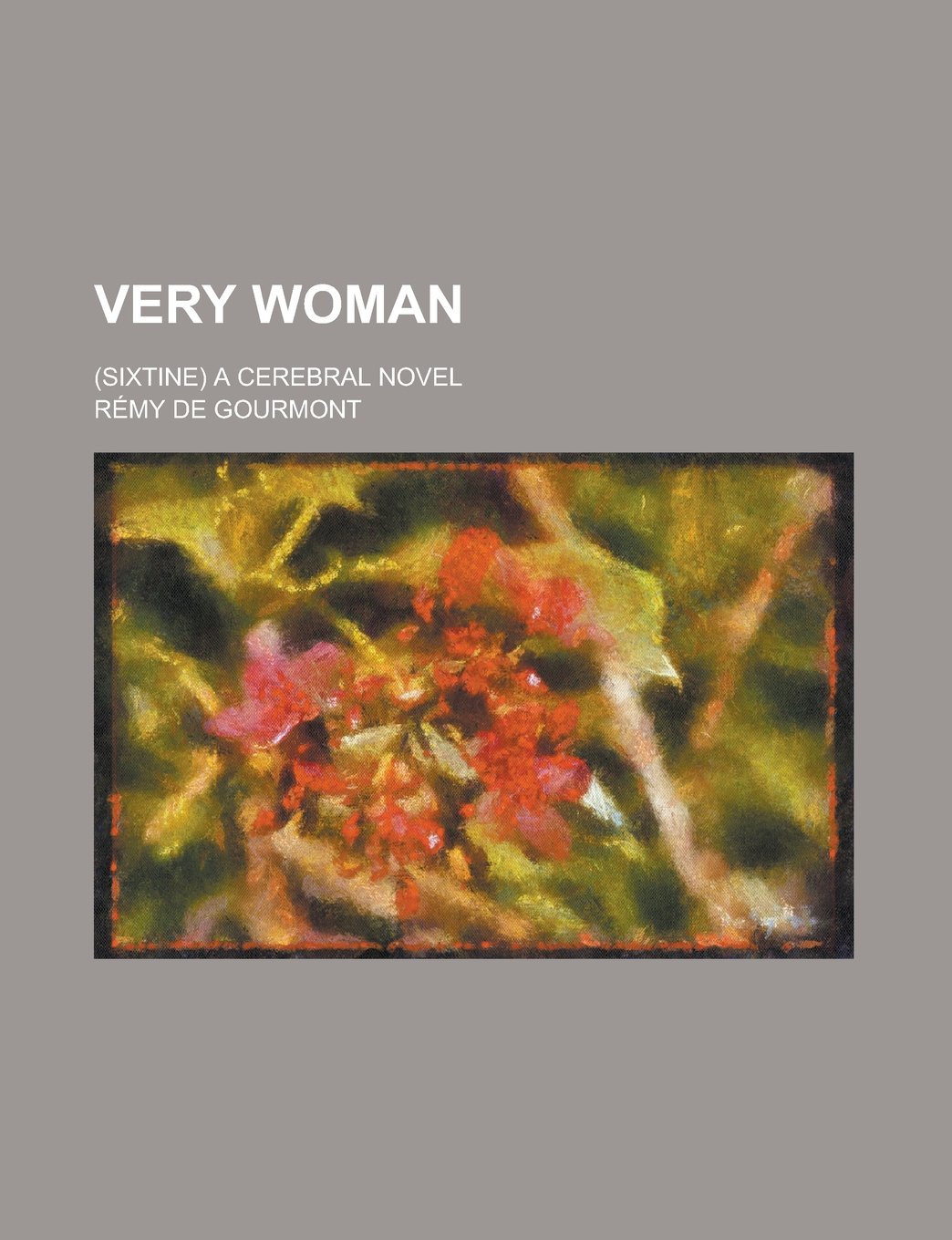 Very Woman (Sixtine): A Cerebral Novel